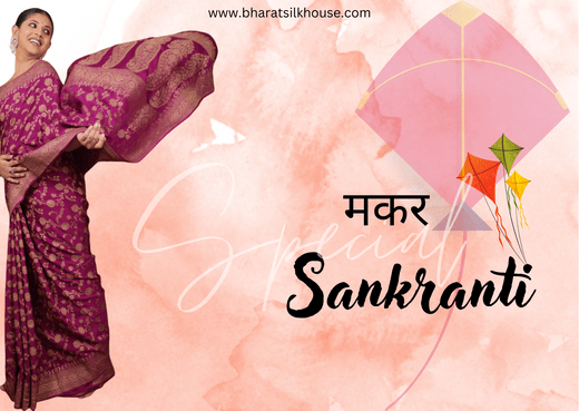 Celebrate the Joyous Festival of Makar Sankranti! - Bharat Silk House