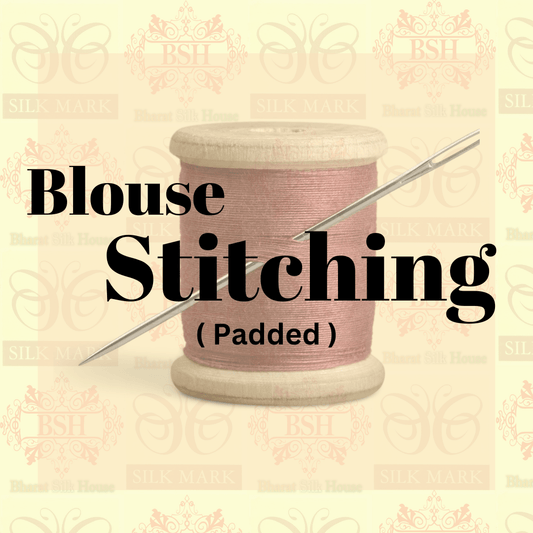 BLOUSE STITCHING ( PADDED ) - Bharat Silk House